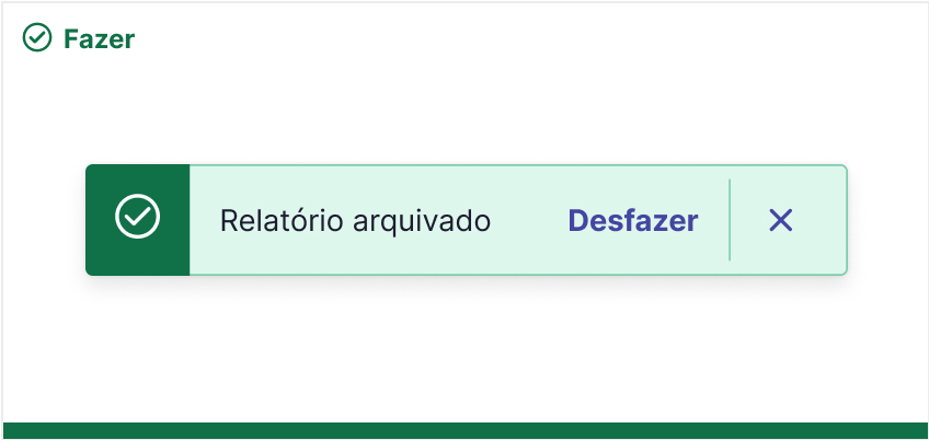 Toaster de sucesso, com mensagem “relatório arquivado” e botão close